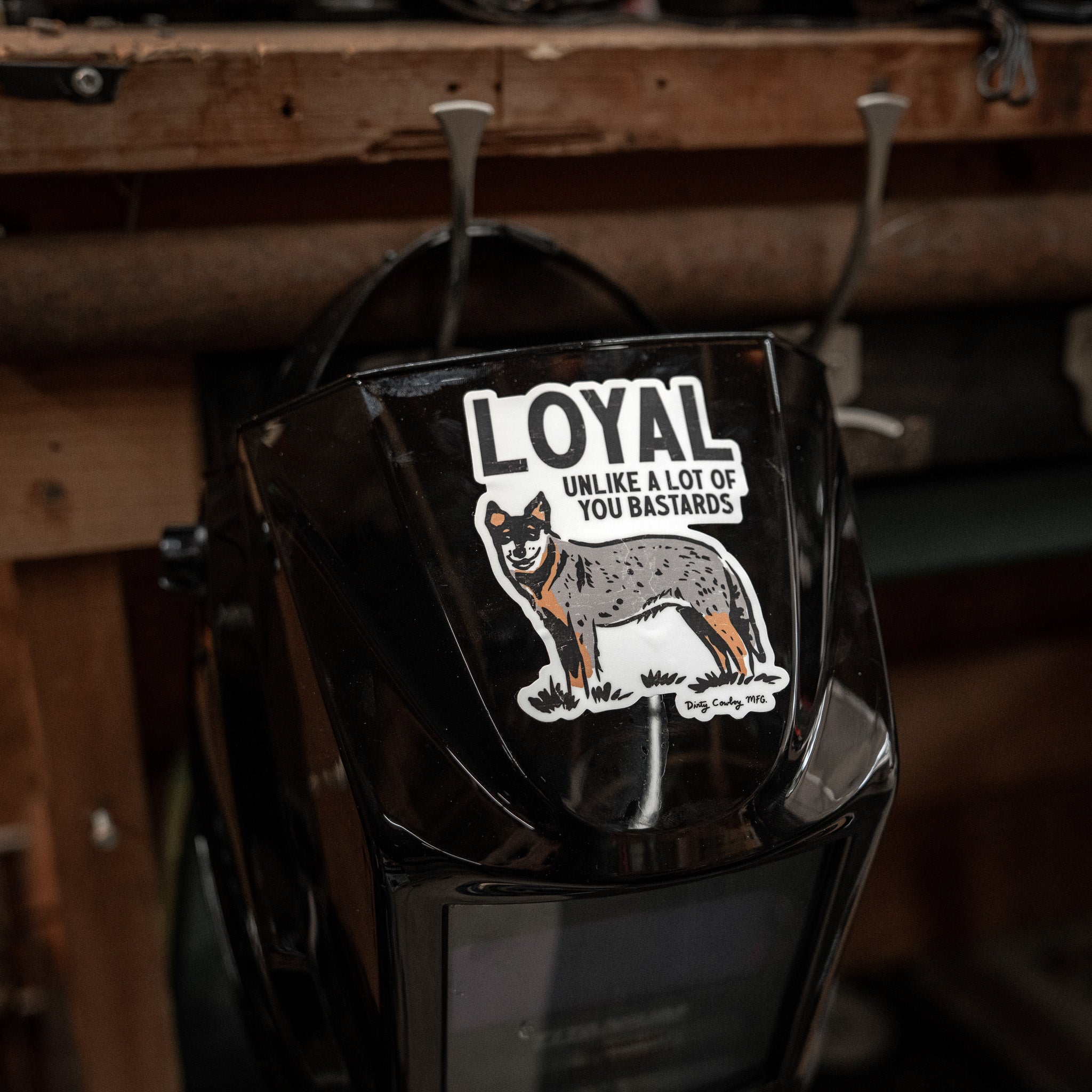 Loyal Unlike A Lot Of You Bastards Dog Decal