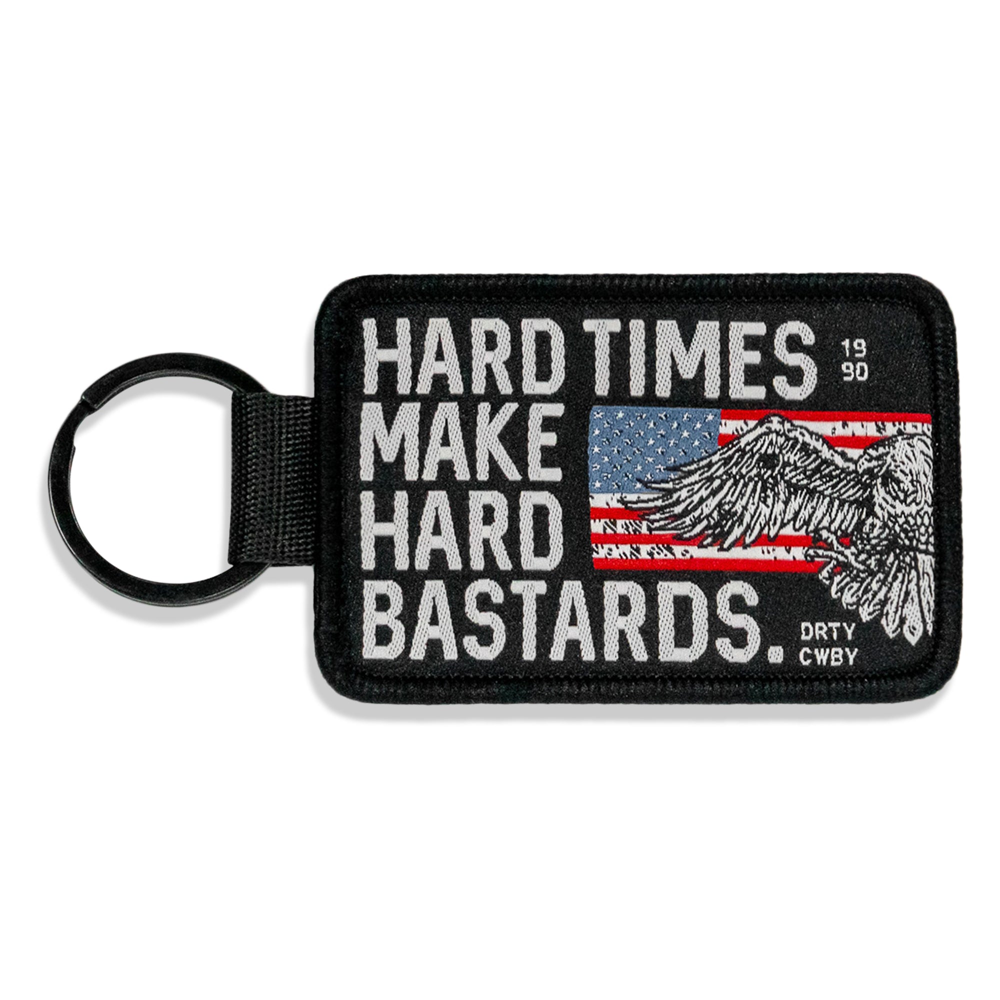 Hard Times Make Hard Bastards Flight Tag Keychain - DIRTY COWBOY MFG